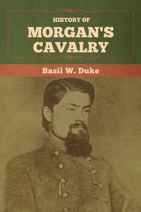 Produktbild: History of Morgan's Cavalry