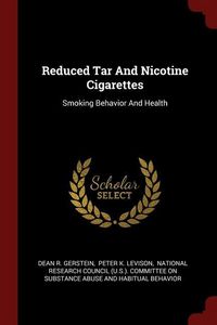 Produktbild: Reduced Tar And Nicotine Cigarettes: Smoking Behavior And Health