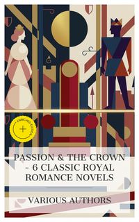 Produktbild: Passion & the Crown - 6 Classic Royal Romance Novels