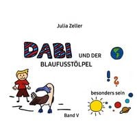 Produktbild: Dabi und der Blaufusst&ouml;lpel - vom besonders sein - Band V