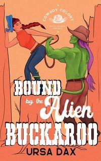 Produktbild: Bound by the Alien Buckaroo
