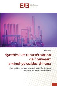 Produktbild: Synth&egrave;se et caract&eacute;risation de nouveaux aminohydrazides chiraux