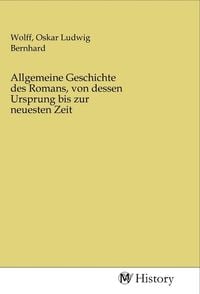 Produktbild: Allgemeine Geschichte des Romans, von dessen Ursprung bis zur neuesten Zeit