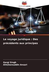 Produktbild: Le voyage juridique : Des pr&eacute;c&eacute;dents aux principes