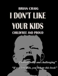 Produktbild: I Don't Like Your Kids