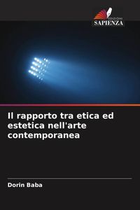 Produktbild: Il rapporto tra etica ed estetica nell'arte contemporanea
