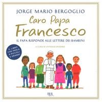 Produktbild: Caro papa Francesco. Il papa risponde alle lettere dei bambini
