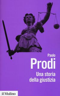 Produktbild: Una storia della giustizia. Dal pluralismo dei fori al moderno dualismo tra coscienza e diritto