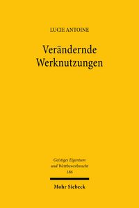 Produktbild: Antoine, L: Ver&auml;ndernde Werknutzungen
