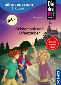 Produktbild: Die drei !!!, B&uuml;cherhelden 2. Klasse, Doppelband 1, Geisterspuk und Elfenzauber (drei Ausrufezeichen)