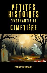 Produktbild: Petites Histoires Effrayantes de Cimeti&egrave;re