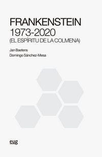 Produktbild: Frankenstein 1973-2020 : el esp&iacute;ritu de la colmena