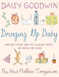 Produktbild: Bringing Up Baby: The New Mother's Companion