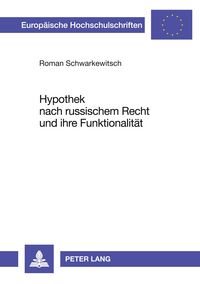 Produktbild: Hypothek nach russischem Recht und ihre Funktionalit&auml;t