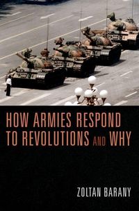 Produktbild: Barany, Z: How Armies Respond to Revolutions and Why