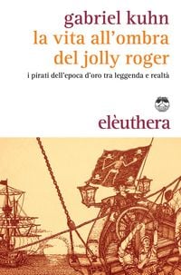 Produktbild: La vita all'ombra del Jolly Roger