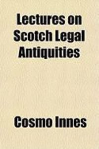 Produktbild: Lectures on Scotch Legal Antiquities