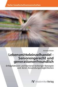 Produktbild: Lebensmitteleinzelhandel - Seniorengerecht und generationenfreundlich
