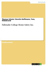 Bild vom Artikel Fallstudie College Home Safety Inc. vom Autor Tom Hoffmann