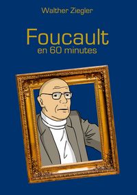 Produktbild: Foucault en 60 minutes