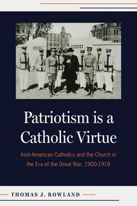 Produktbild: Patriotism Is a Catholic Virtue