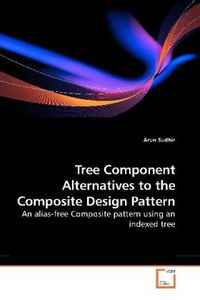 Produktbild: Sudhir, A: Tree Component Alternatives to the Composite Desi