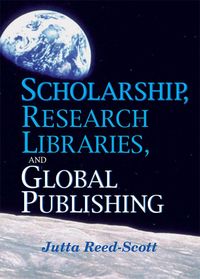 Produktbild: Scholarship, Research Libraries, and Global Publishing