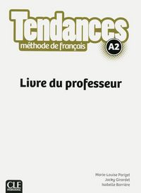 Produktbild: Tendances, m&eacute;thode de fran&ccedil;ais, A2 : livre du professeur