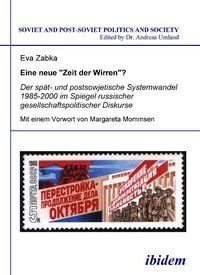 Produktbild: Eine neue &bdquo;Zeit der Wirren&ldquo;? Der sp&auml;t- und postsowjetische Systemwandel 1985-2000 im Spiegel russischer gesellschaftspolitischer Diskurse