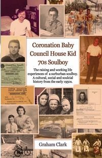 Produktbild: Coronation Baby, Council House Kid, The 1970s