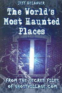 Produktbild: The World's Most Haunted Places: From the Secret Files of Ghostvillage.com