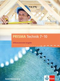 Bild vom Artikel PRISMA Technik 7-10. Differenzierende Ausgabe Baden-Württemberg ab 2016. Schülerbuch vom Autor 