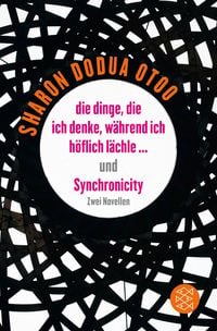 Produktbild: die dinge, die ich denke, w&auml;hrend ich h&ouml;flich l&auml;chle &hellip; und Synchronicity