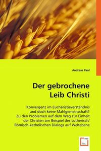 Produktbild: Paul, A: Der gebrochene Leib Christi