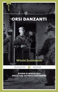 Produktbild: Orsi danzanti. Storie di nostalgici della vita sotto il comunismo