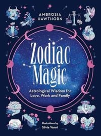 Bild vom Artikel Zodiac Magic: Astrological Wisdom for Love, Work and Family vom Autor Ambrosia Hawthorn