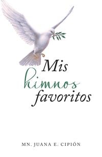 Bild vom Artikel Mis Himnos Favoritos vom Autor Mn. Juana E. Cipión