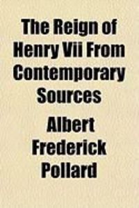 Produktbild: The Reign of Henry VII from Contemporary Sources