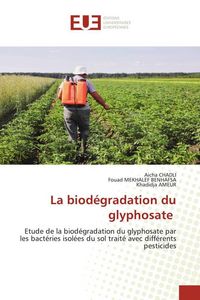 Produktbild: La biod&eacute;gradation du glyphosate