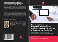 Produktbild: Implementa&ccedil;&atilde;o de Projetos, Pr&aacute;ticas de Gerenciamento de Riscos e Sucesso de Projetos
