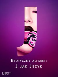 Produktbild: Erotyczny alfabet: J jak J&iquest;zyk - zbi&oacute;r opowiada&iquest;&nbsp;
