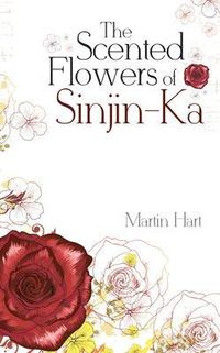 Produktbild: The Scented Flowers of Sinjin-Ka