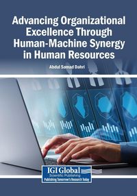 Produktbild: Advancing Organizational Excellence Through Human-Machine Synergy in Human Resources