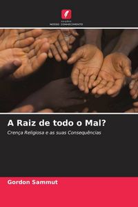 Produktbild: A Raiz de todo o Mal?