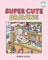 Produktbild: Super Cute Drawing with Bobbie Goods