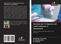 Produktbild: Soluzioni per l'irrigazione dei canali radicolari in odontoiatria