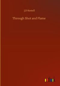Produktbild: Through Shot and Flame