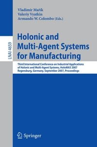 Produktbild: Holonic and Multi-Agent Systems for Manufacturing