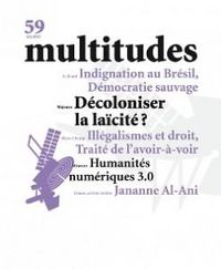 Produktbild: Revue Multitudes ; Decoloniser la Laicite ? Humanites Numeriques 3.0