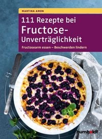 Produktbild: 111 Rezepte bei Fructose-Unvertr&auml;glichkeit
